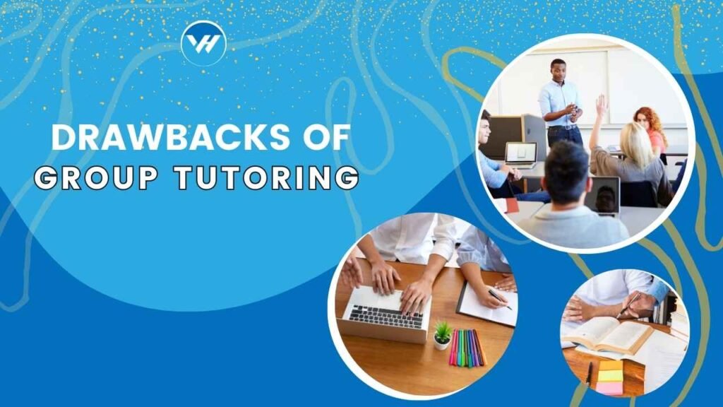 Drawbacks of Group Tutoring