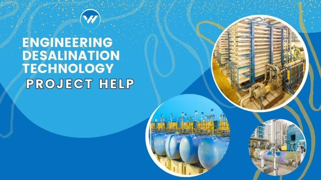 Engineering Desalination Technology Project Help