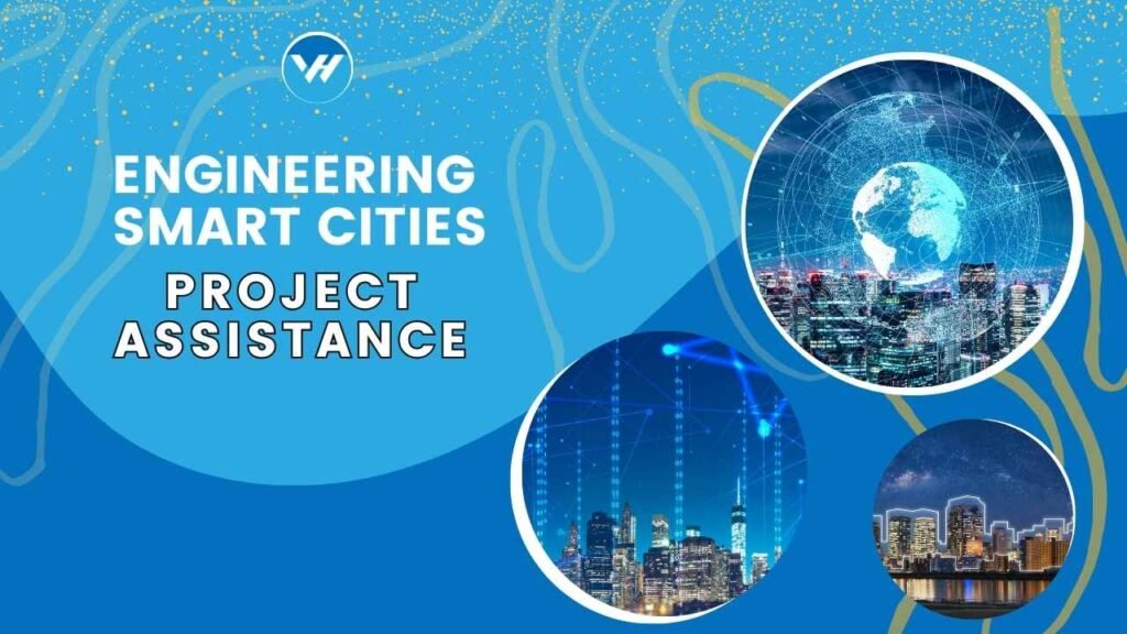 Engineering Smart Cities Project Assistance