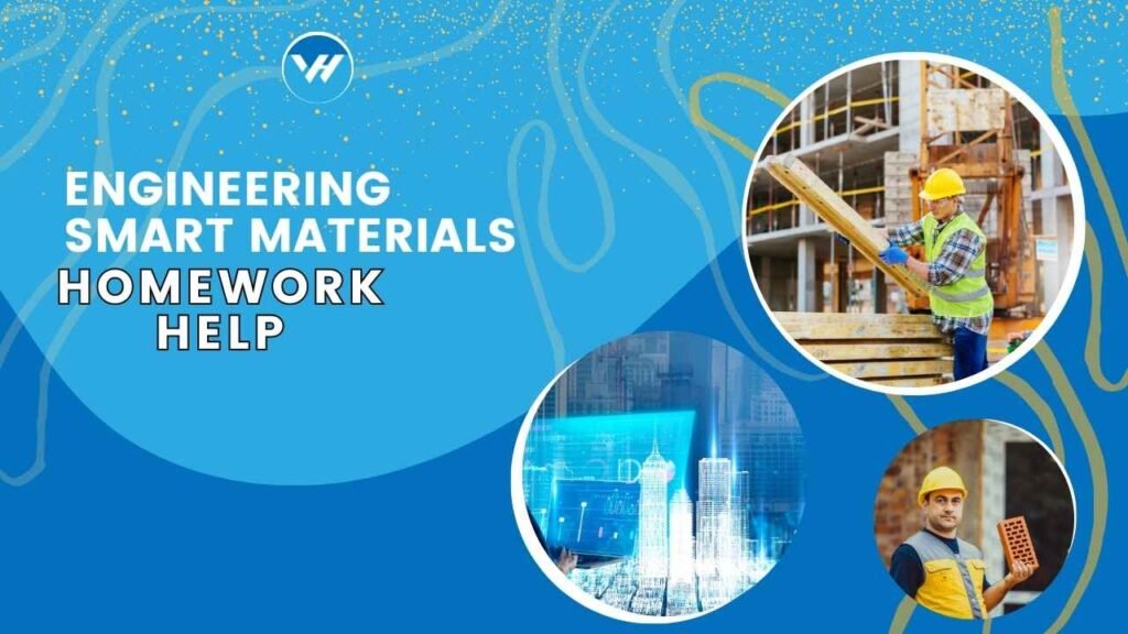 Engineering Smart Materials Homework Help