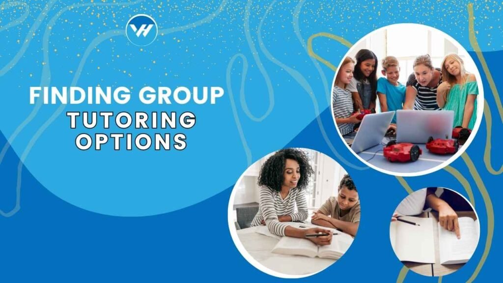 Finding Group Tutoring Options