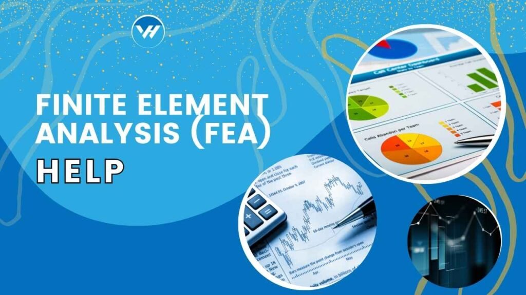 Finite Element Analysis (FEA) Help