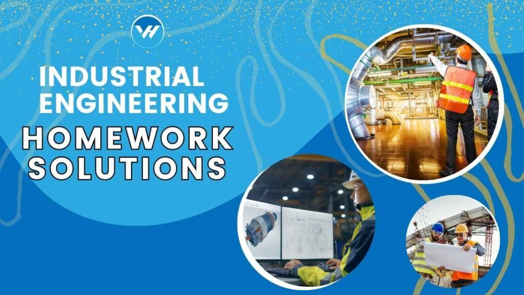 Industrial Engineering Homework Solutions