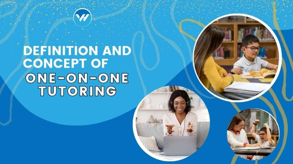 Definition and Concept of One-on-One Tutoring